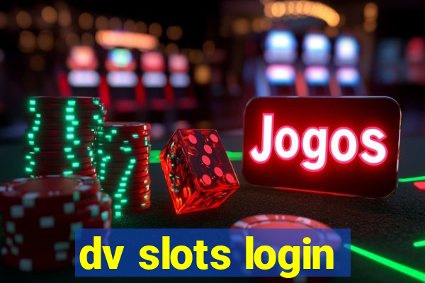 dv slots login